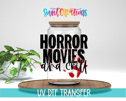 Horror Movies and Chill UV DTF Cup Decal | UV709 - Swiit Creations
