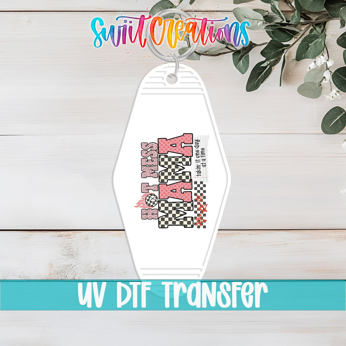 Hot Mess Mama Motel Keychain UV DTF Transfer | Funny Mom Saying | MK1986 - Swiit Creations