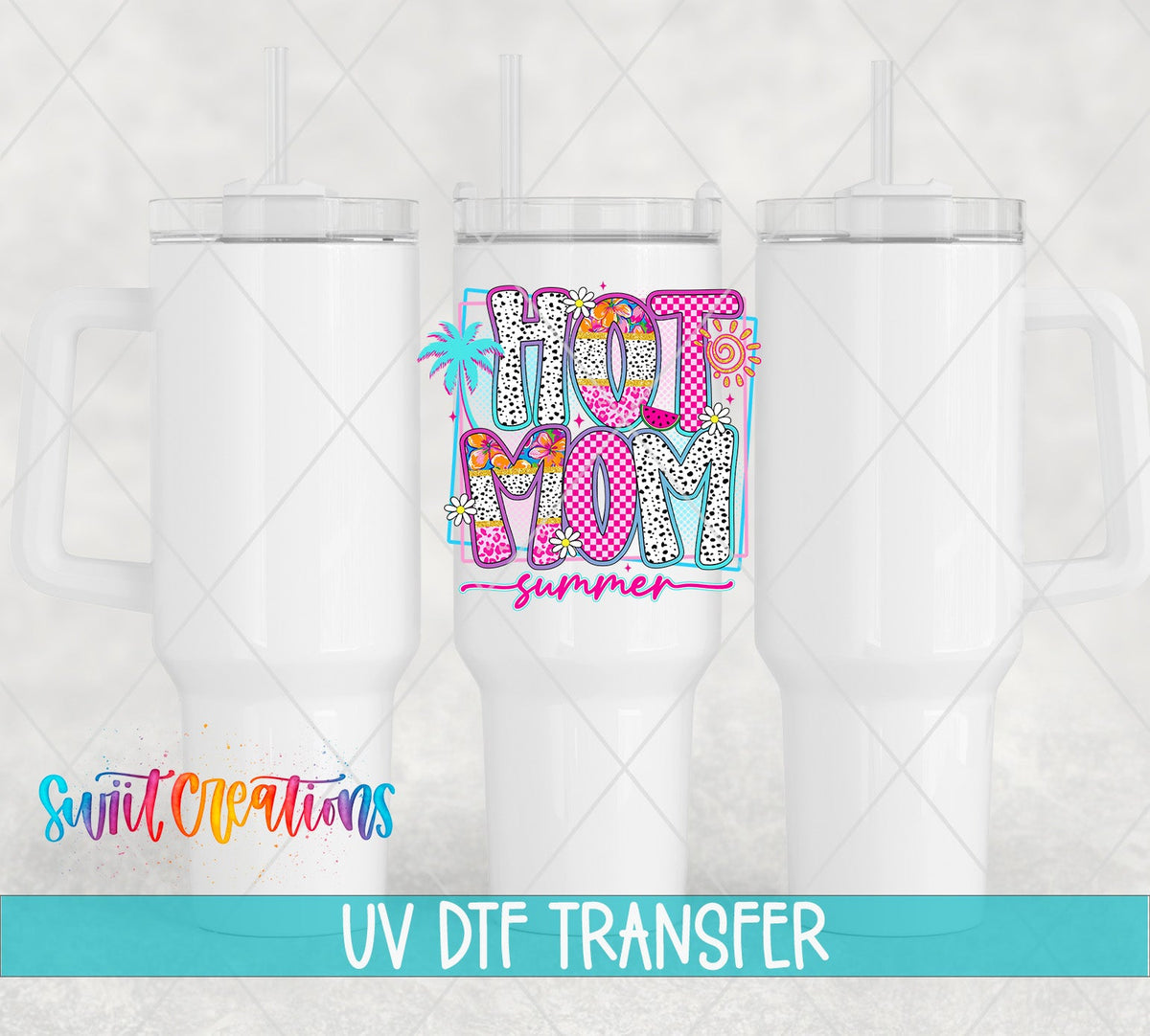Hot Mom Summer Tropical UV DTF transfer applied to a white tumbler set from Swiit Creations
