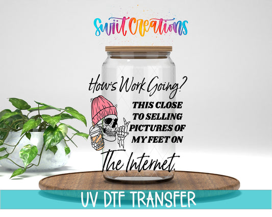 How’s Work Going UV DTF Decal | Funny Skeleton Office Tumbler Wrap | UV1581 - Swiit Creations