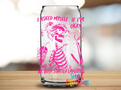 I Asked Myself If I’m OK UV DTF transfer applied to a clear glass can from Swiit Creations