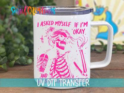I Asked Myself If I’m OK UV DTF transfer displayed on a white coffee mug from Swiit Creations