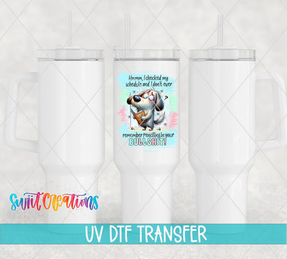 Swiit Creations UV DTF I Checked My Schedule transfer shown on a white tumbler set