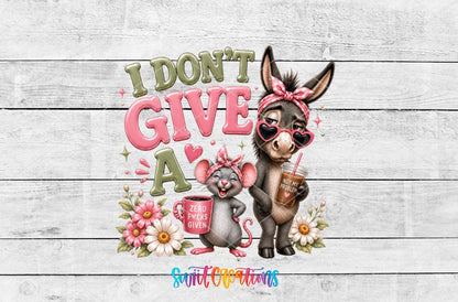 I Don't Give A Rat's Ass Donkey Mouse UV DTF transfer shown as a full artwork preview from Swiit Creations
