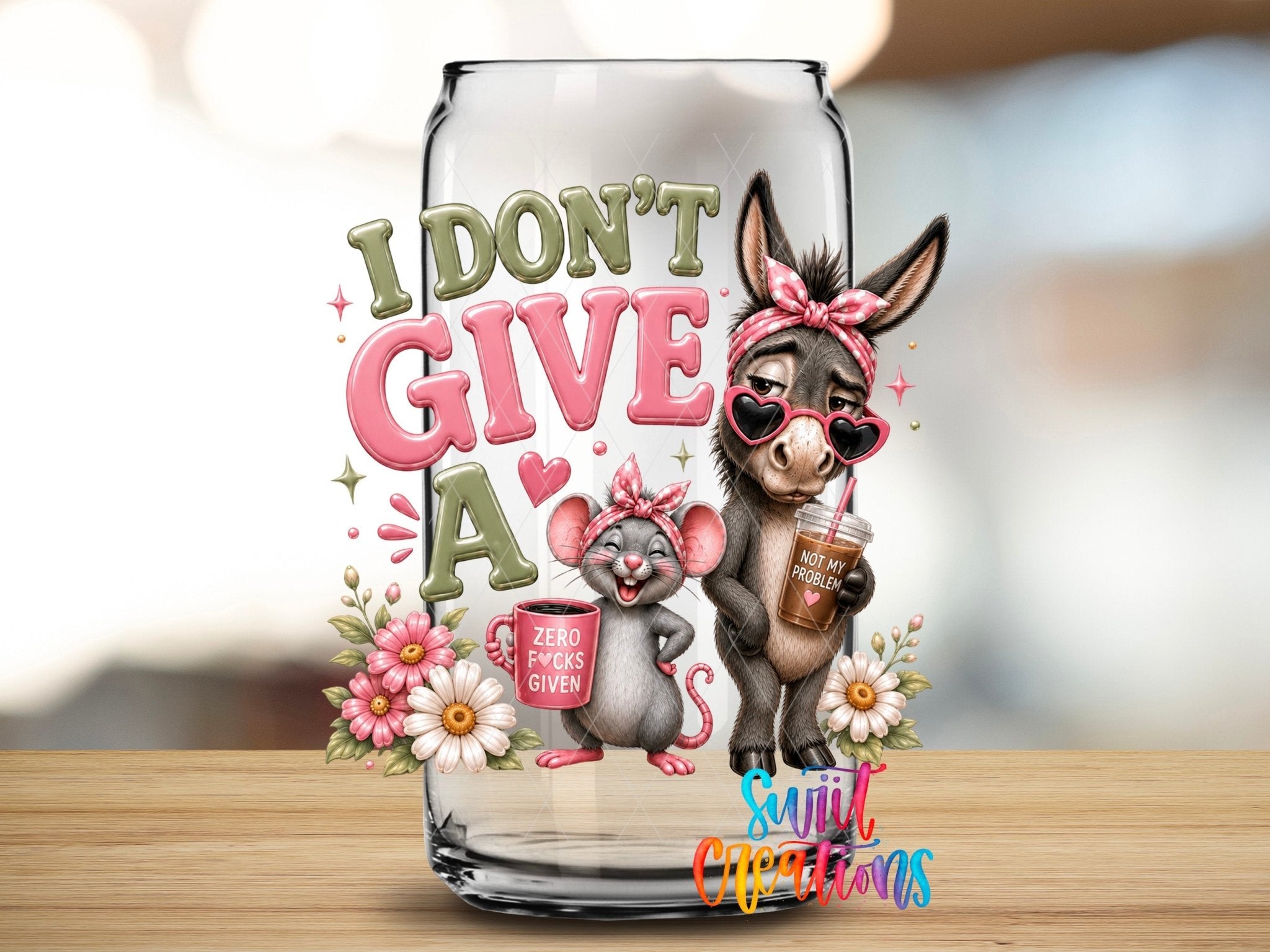 I Don't Give A Rat's Ass Donkey Mouse UV DTF Tumbler Transfer Decal | UV2038 - Swiit Creations