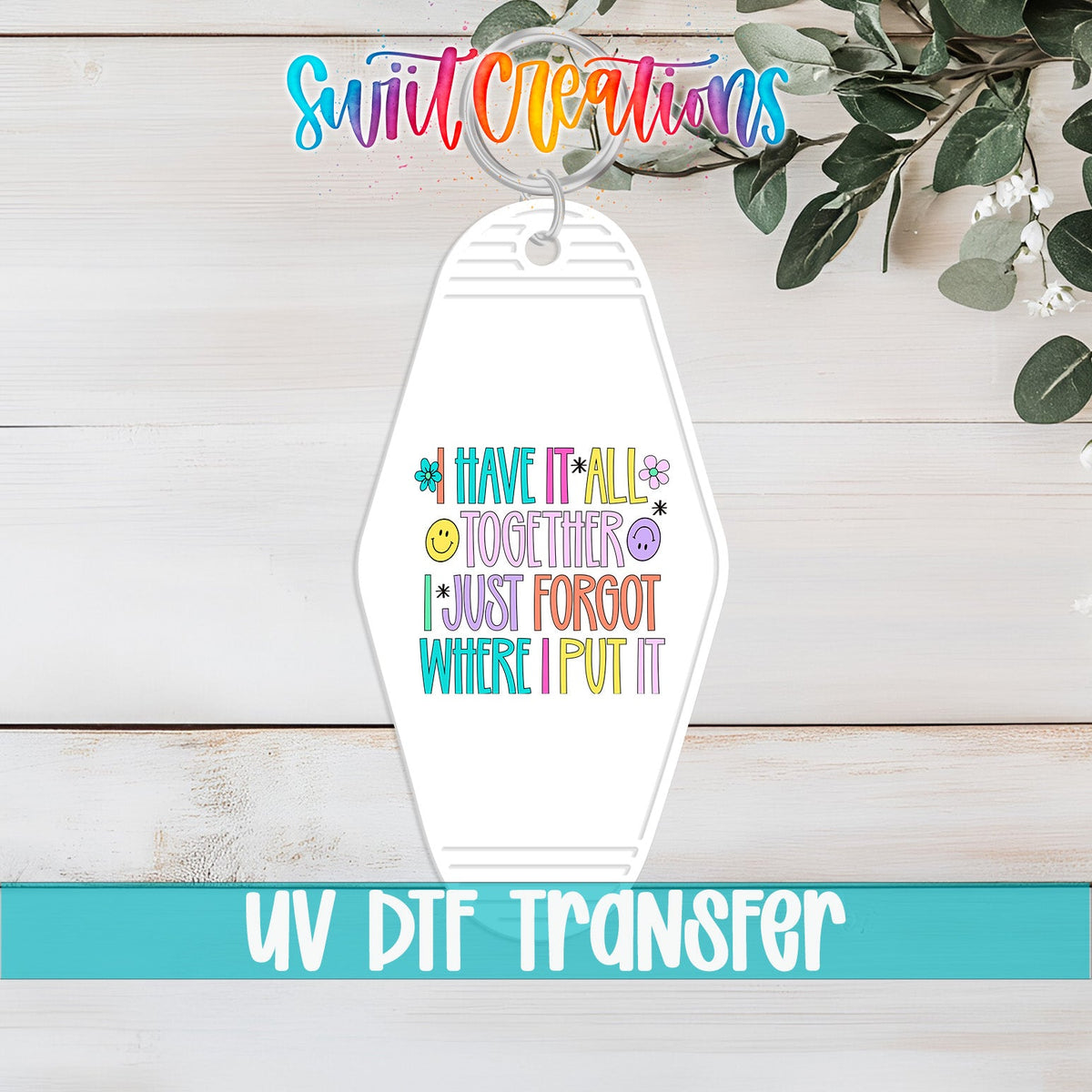 I Have It All Together I Just Forgot Where I Put It Retro Pastel Motel Keychain UV DTF Transfer | MK2037 - Swiit Creations