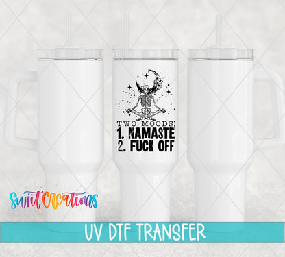 I Have Two Moods 1 - Namaste 2 - Fuck Off UV DTF Cup Decal | UV517 - Swiit Creations