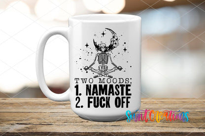 I Have Two Moods 1 - Namaste 2 - Fuck Off UV DTF Cup Decal | UV517 - Swiit Creations