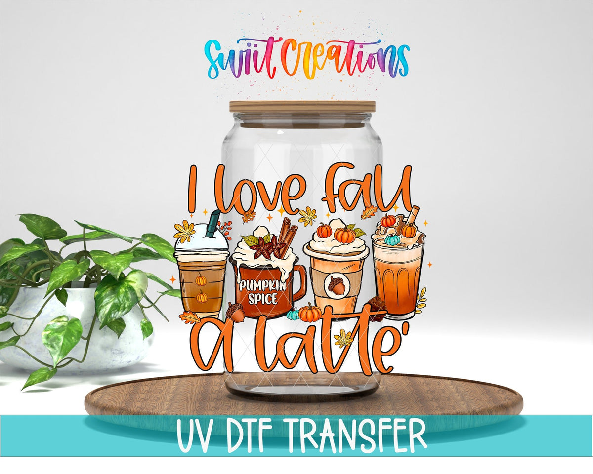 I Love Fall A Latte UV DTF Transfer Tumbler Wrap | Pumpkin Spice Coffee Cup Decal | DTF244 - Swiit Creations
