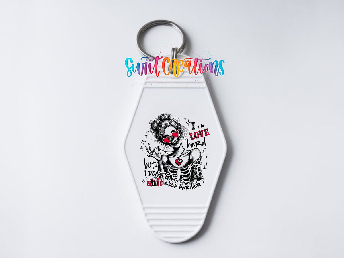 I Love Hard Motel Keychain UV DTF Transfer | Sassy Skeleton Love Design | MK1919 - Swiit Creations