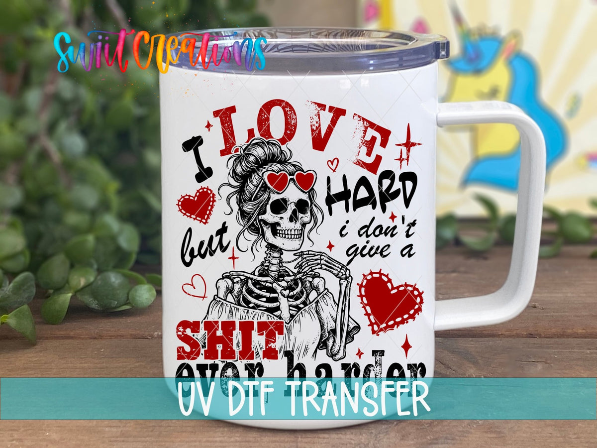 I Love Hard UV DTF transfer displayed on a white coffee mug from Swiit Creations