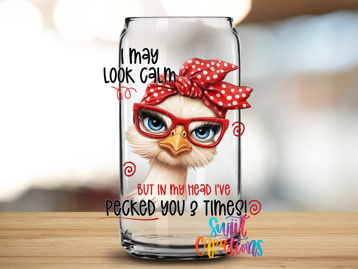 I May Look Calm Funny Ostrich UV DTF transfer applied to a clear glass can from Swiit Creations