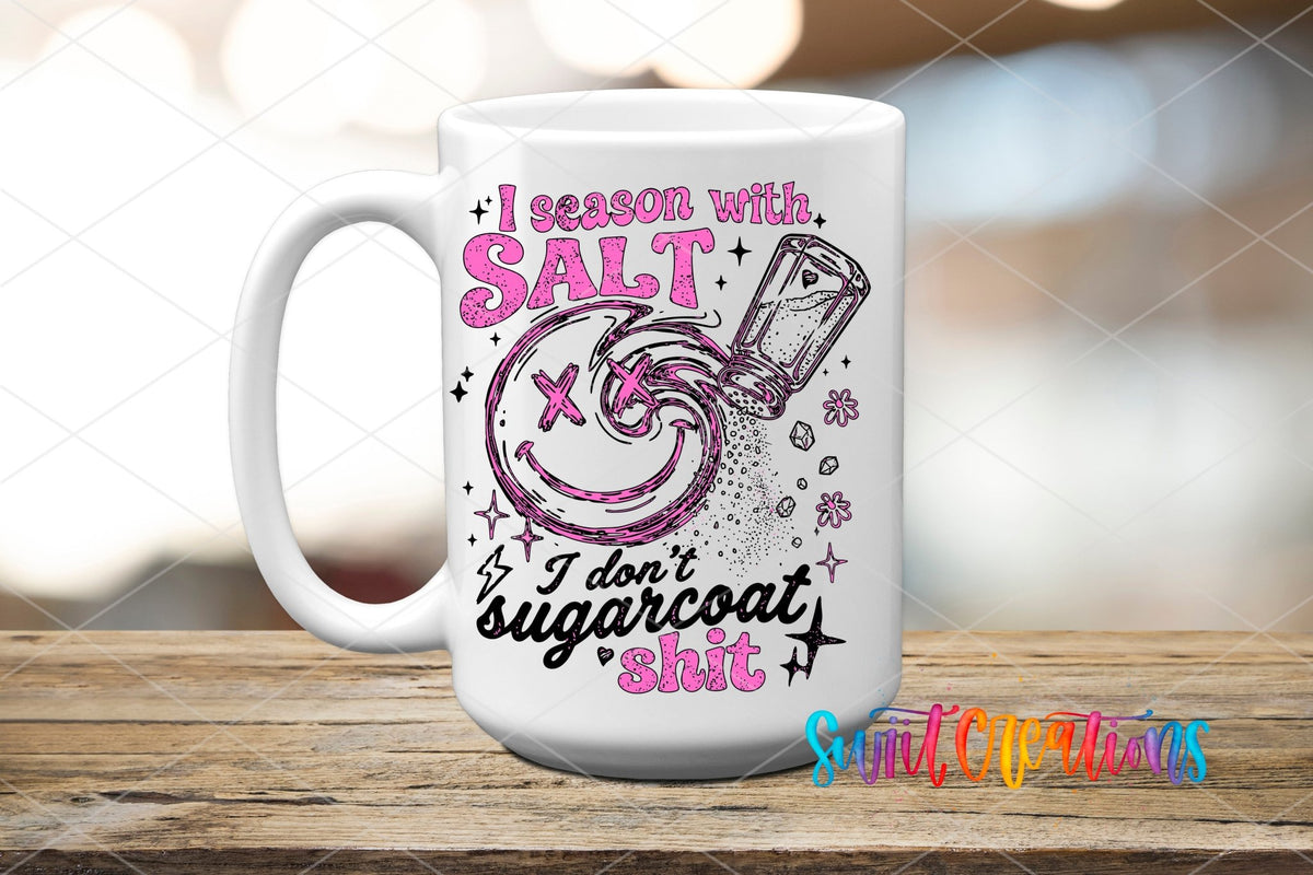 I Season With Salt Sarcastic Smiley UV DTF transfer displayed on a white ceramic mug from Swiit Creations
