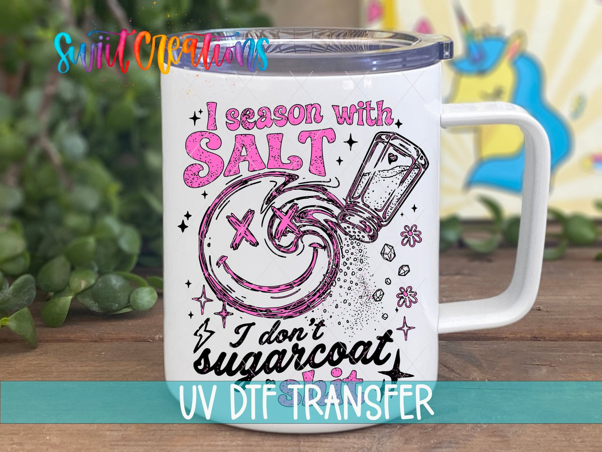 I Season With Salt Sarcastic Smiley UV DTF transfer displayed on a white coffee mug from Swiit Creations