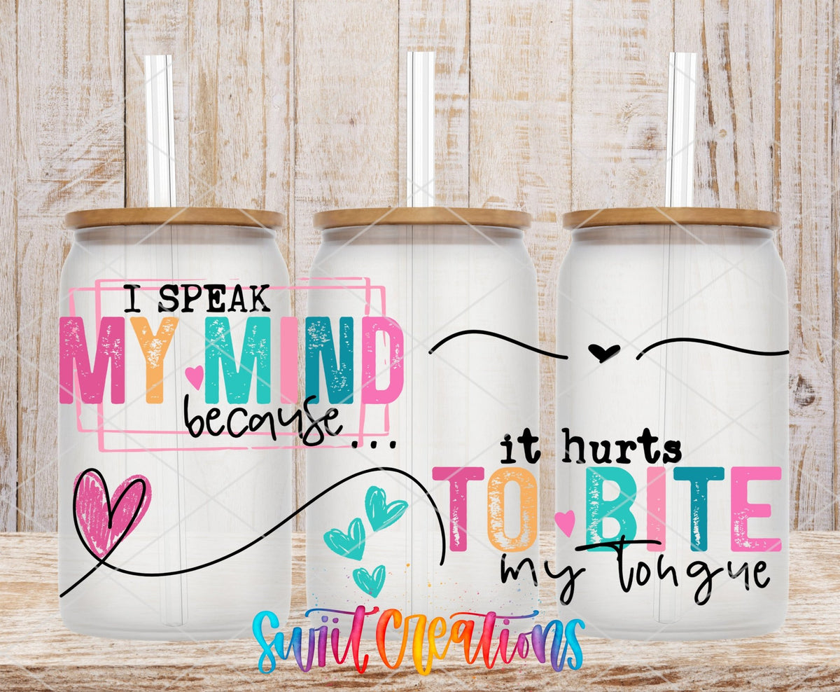 I Speak My Mind UV DTF Transfer Tumbler Wrap | Funny Sassy Quote Cup Decal | DTF253 - Swiit Creations