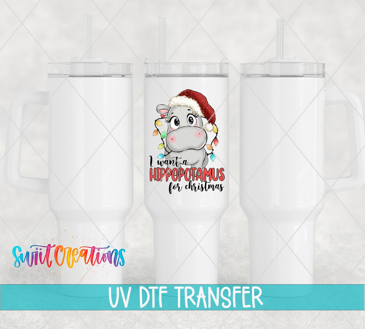 I Want A Hippopotamus For Christmas UV DTF Cup Decal | UV1502 - Swiit Creations