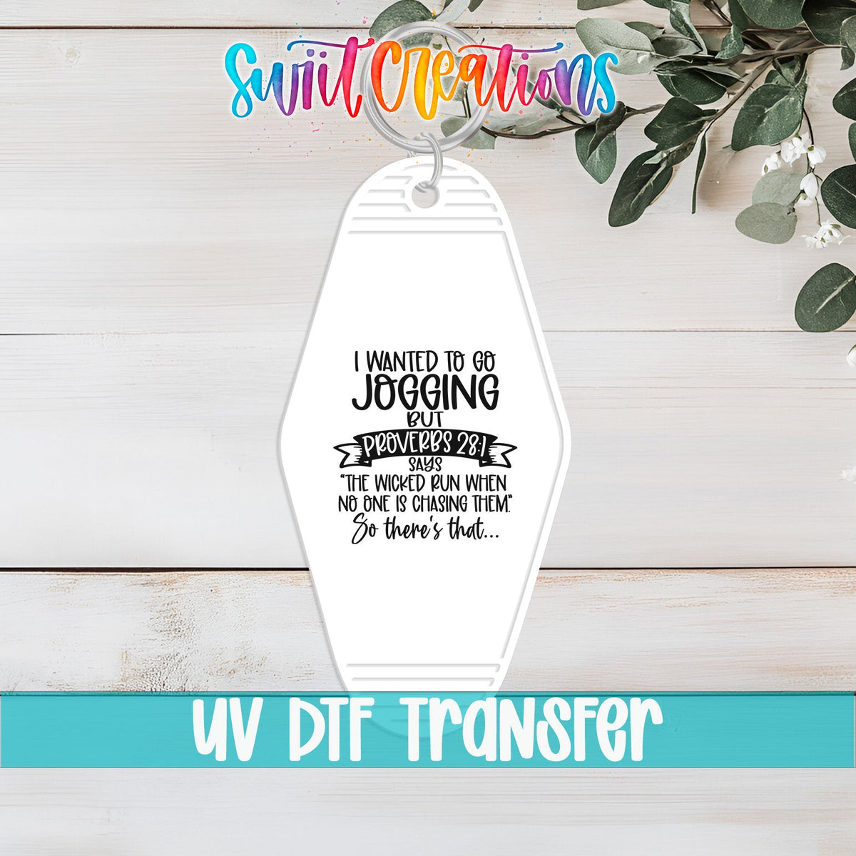 I Wanted To Go Jogging Christian Humor Motel Keychain UV DTF Transfer | MK1738 - Swiit Creations