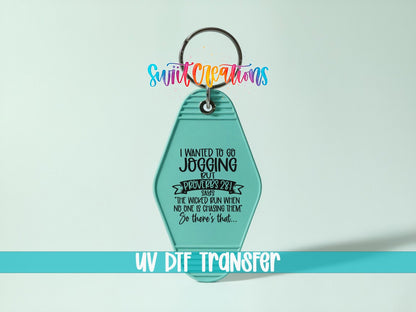 I Wanted To Go Jogging Christian Humor Motel Keychain UV DTF Transfer | MK1738 - Swiit Creations