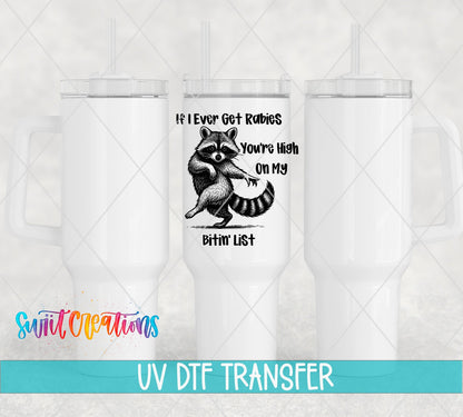 If I Ever Get Rabies UV DTF transfer applied to a white tumbler set from Swiit Creations