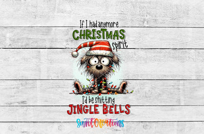 If I Had Anymore Christmas Spirit I’d Be Jingle Bells Funny Dog UV DTF Cup Decal | UV1524 - Swiit Creations