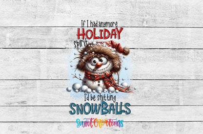 If I Had Anymore Holiday Spirit I’d Be Pooping Snowballs Christmas UV DTF Cup Decal | UV1523 - Swiit Creations