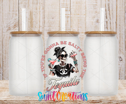 If You're Gonna Be Salty Bring the Tequila UV DTF Cup Decal | UV924 - Swiit Creations