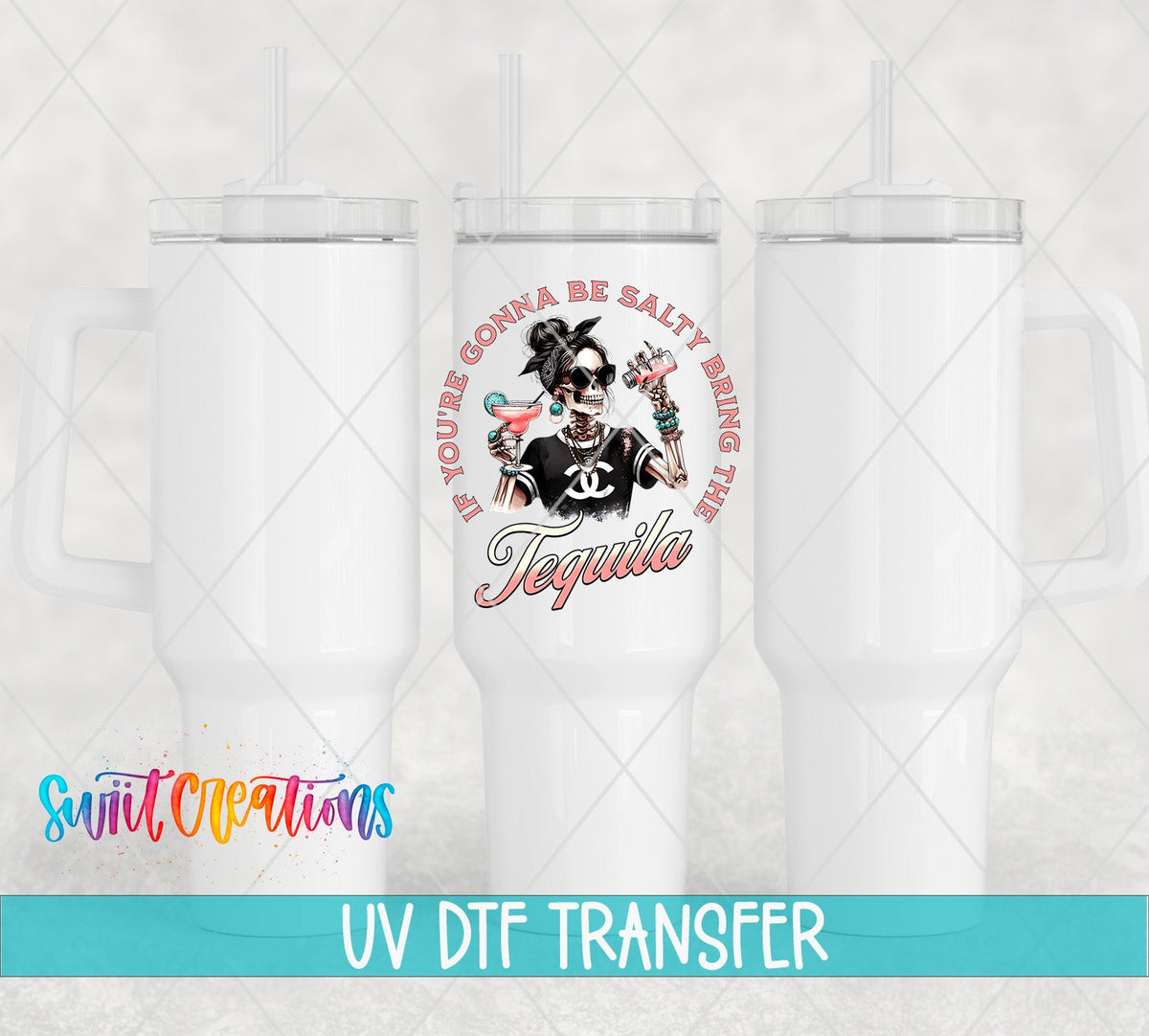 If You're Gonna Be Salty Bring the Tequila UV DTF Cup Decal | UV924 - Swiit Creations