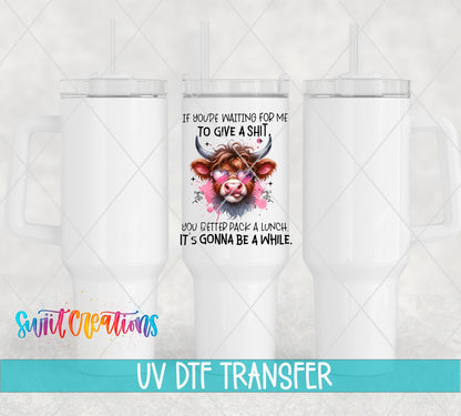Swiit Creations UV DTF Waiting for Me To Give a Shit transfer shown on a white tumbler set