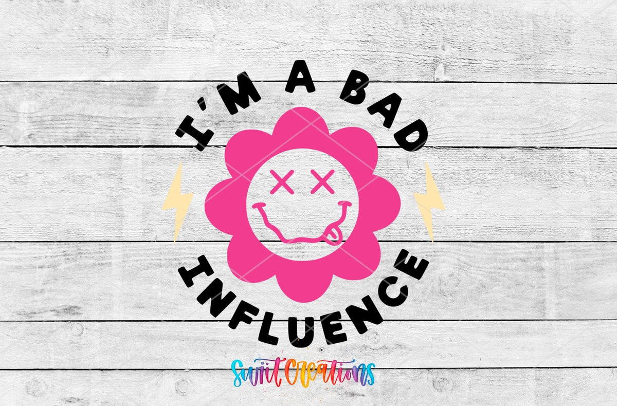 I’m a Bad Influence Motel Keychain UV DTF Transfer | Funny Smiley Flower Decal | MK2196 - Swiit Creations