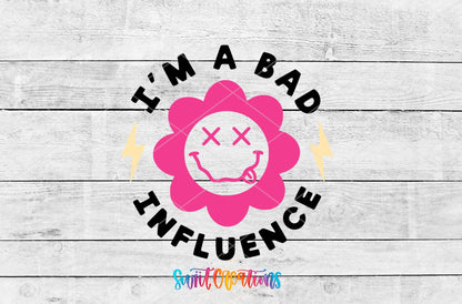 I’m a Bad Influence Motel Keychain UV DTF Transfer | Funny Smiley Flower Decal | MK2196 - Swiit Creations