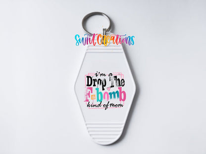 I'm A F Bomb Kind Of Mom Motel Keychain UV DTF Transfer Decal | MK1478 - Swiit Creations