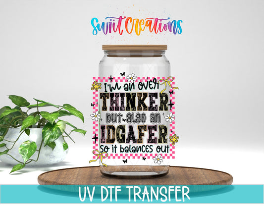 I’m An Over Thinker But Also An IDGAFer UV DTF transfer displayed on a clear jar mockup from Swiit Creations