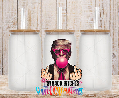 Swiit Creations UV DTF I’m Bach Bitches Trump transfer shown on a clear glass can set