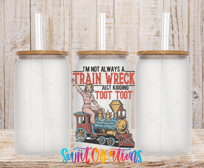I’m Not Always A Train Wreck UV DTF transfer applied to a clear glass can set from Swiit Creations