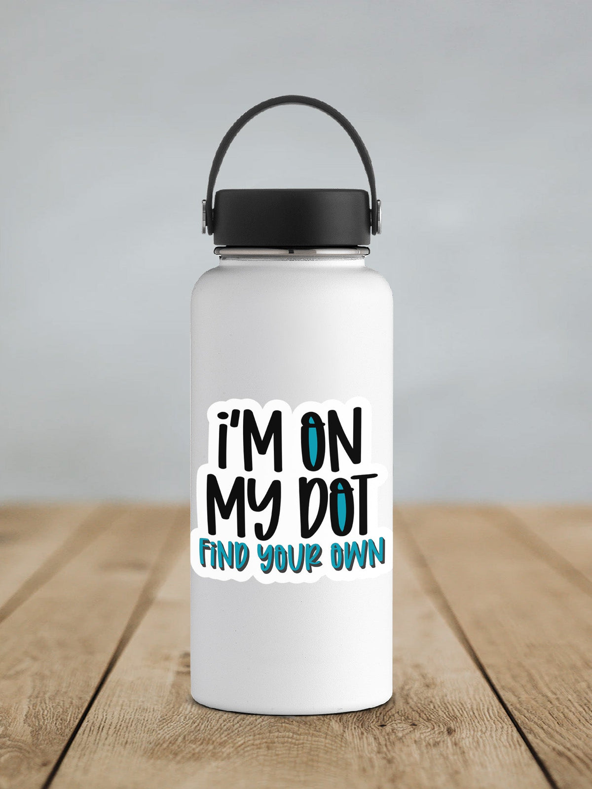 I'm On My Dot Find Your Own Sticker SS751 - Swiit Creations