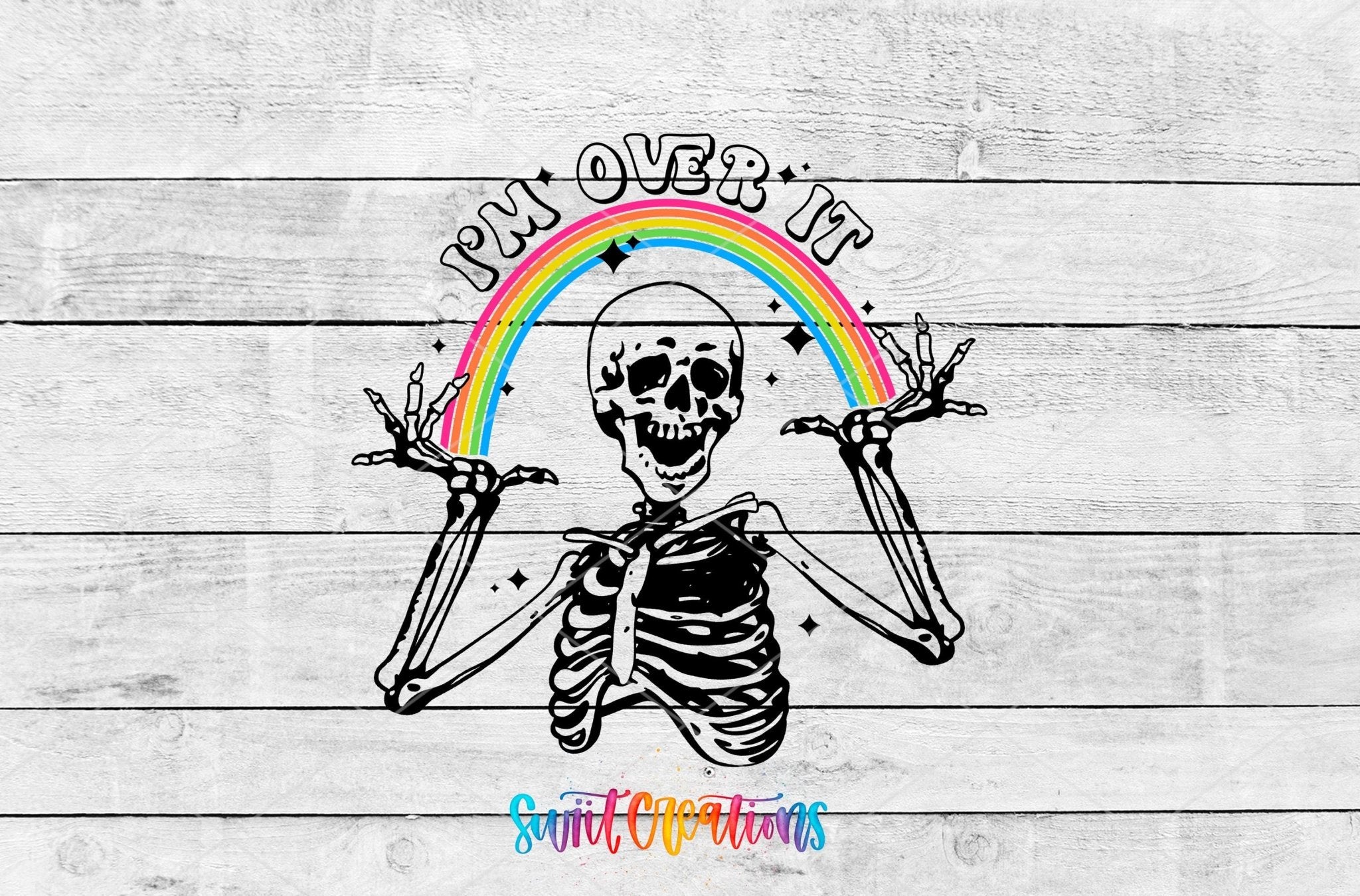 I’m Over It Skeleton Rainbow Motel Keychain UV DTF Transfer | MK674 - Swiit Creations