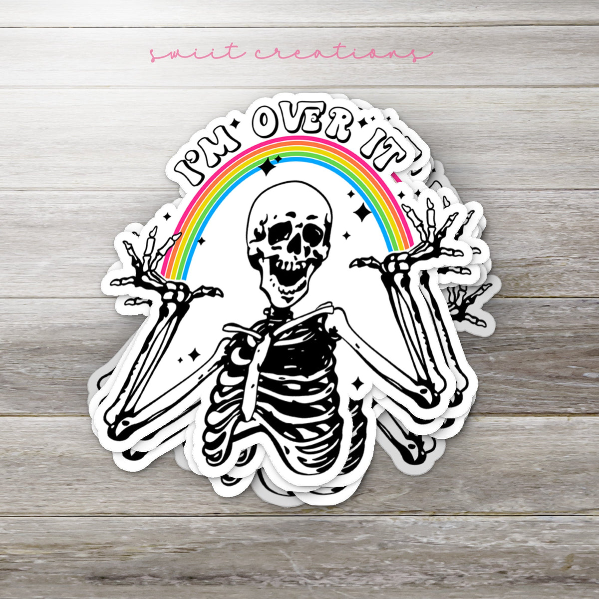 I'm Over It Sticker SS674 - Swiit Creations