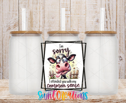 I'm Sorry I Offended You With My Common Sense UV DTF Cup Decal | UV898 - Swiit Creations