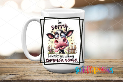 I'm Sorry I Offended You With My Common Sense UV DTF Cup Decal | UV898 - Swiit Creations