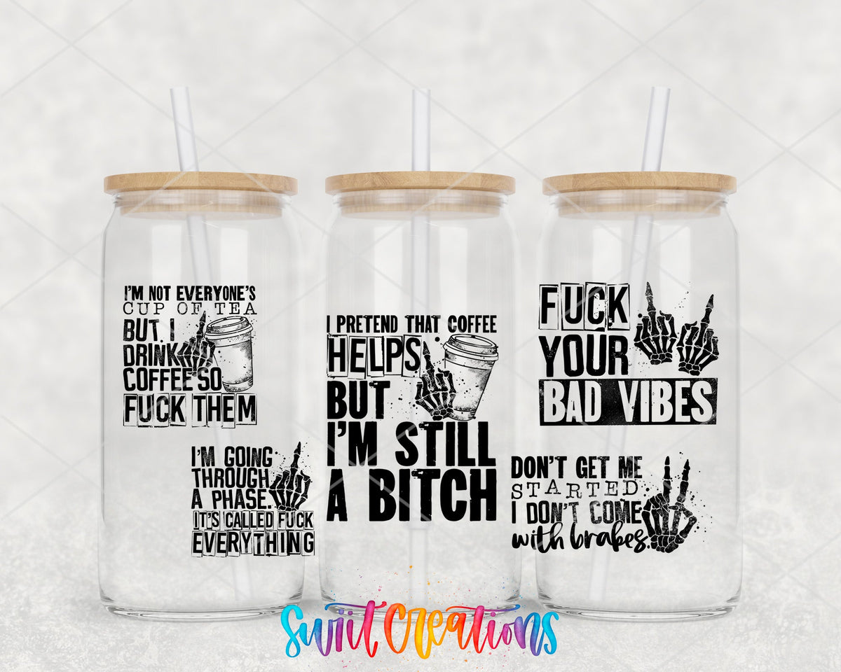 I’m Still A Bitch UV DTF Transfer Tumbler Wrap | Coffee Bad Vibes Adult Humor | DTF035 - Swiit Creations