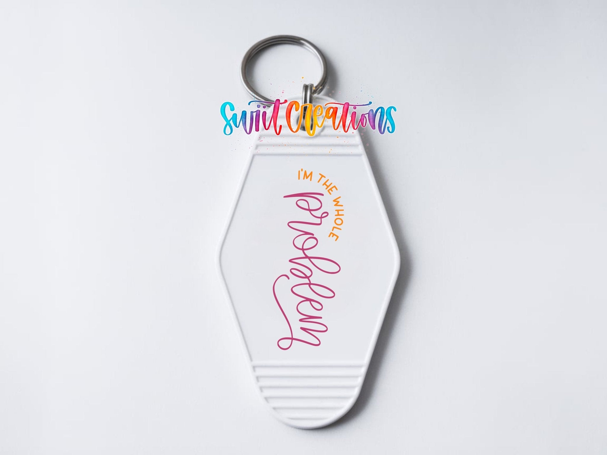 I'm The Whole Problem Motel Keychain UV DTF Transfer | Funny Sarcastic Decal | MK2061 - Swiit Creations