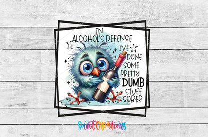 In Alcohol's Defense I've Done Some Pretty Dumb Stuff Sober UV DTF Cup Decal | UV839 - Swiit Creations
