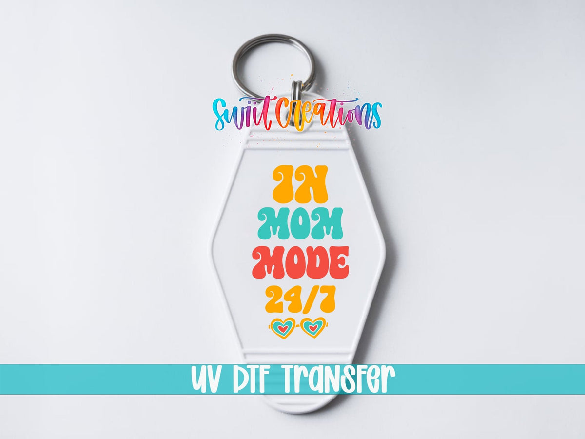In Mom Mode 24/7 Motel Keychain UV DTF Transfer | Retro Mom Saying Decal | MK2192 - Swiit Creations