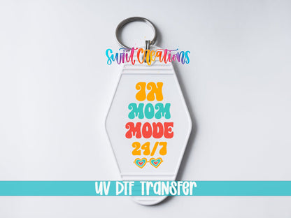 In Mom Mode 24/7 Motel Keychain UV DTF Transfer | Retro Mom Saying Decal | MK2192 - Swiit Creations
