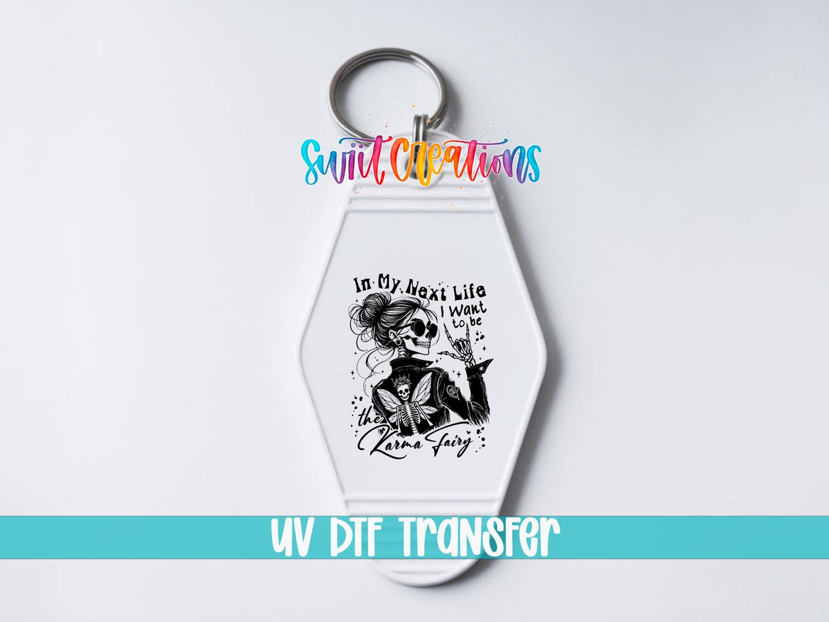 In My Next Life Karma Fairy Motel Keychain UV DTF Transfer | Dark Humor Design | MK1927 - Swiit Creations