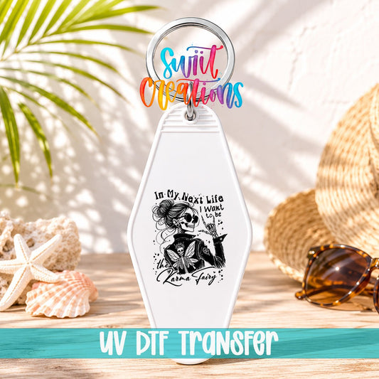 In My Next Life Karma Fairy Motel Keychain UV DTF Transfer | Dark Humor Design | MK1927 - Swiit Creations