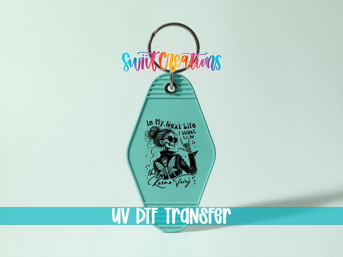 In My Next Life Karma Fairy Motel Keychain UV DTF Transfer | Dark Humor Design | MK1927 - Swiit Creations