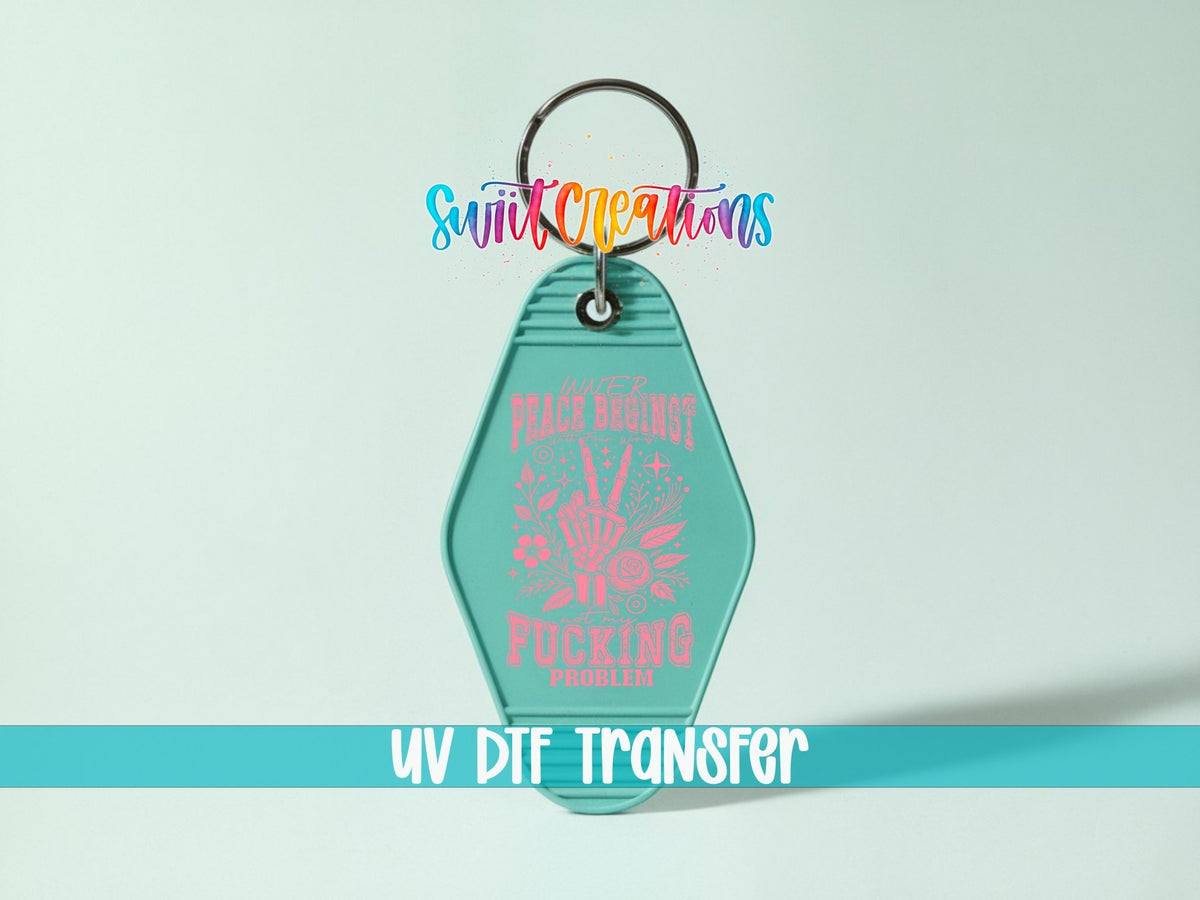 Inner Peace Begins Motel Keychain UV DTF Transfer | Sarcastic Humor Design | MK1917 - Swiit Creations