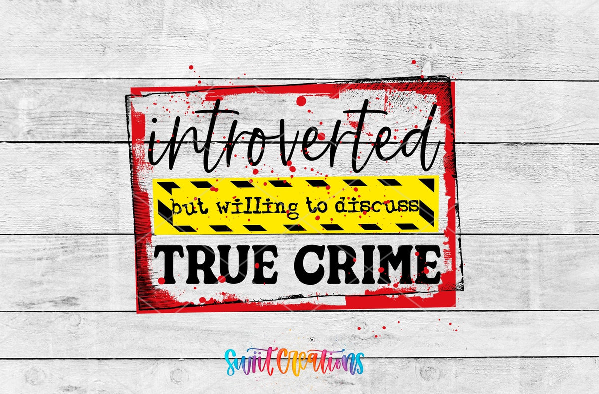 Introverted but Willing to Talk About True Crime UV DTF Cup Decal | UV040 - Swiit Creations