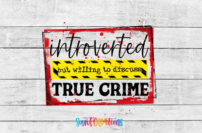 Introverted but Willing to Talk About True Crime UV DTF Cup Decal | UV040 - Swiit Creations